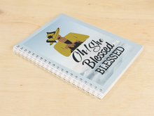 Load image into Gallery viewer, Oh She Blessed Blessed Spiral Notebook / Journal